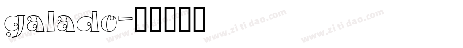 galado字体转换