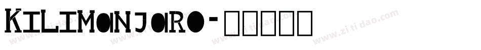 Kilimanjaro字体转换