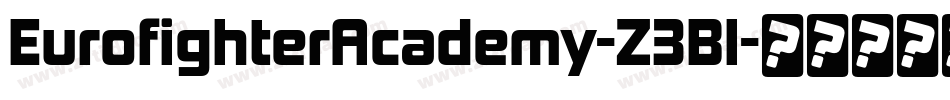 EurofighterAcademy-Z3Bl字体转换 EurofighterAcademy-Z3Bl字体转换