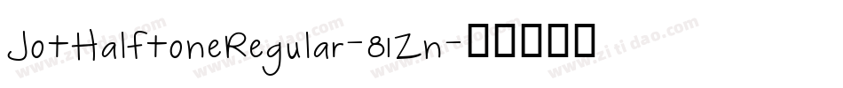 JotHalftoneRegular-81Zn字体转换