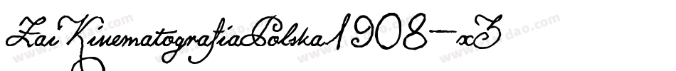 ZaiKinematografiaPolska1908-x3Rg0字体转换 ZaiKinematografiaPolska1908-x3Rg0字体转换