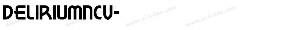DELIRIUMNCV字体转换