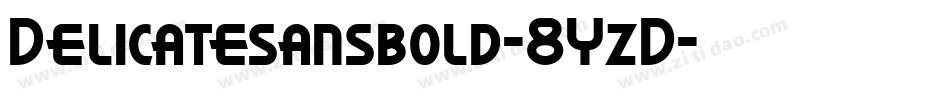 Delicatesansbold-8YzD字体转换