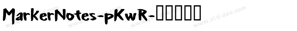 MarkerNotes-pKwR字体转换