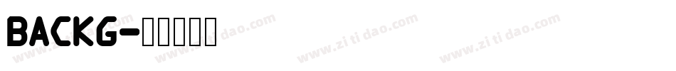 BACKG字体转换