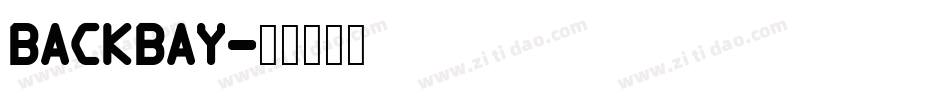 Backbay字体转换