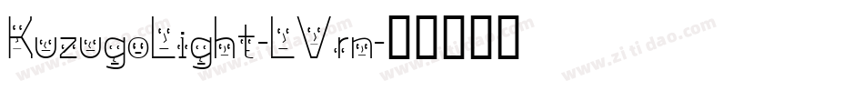 KuzugoLight-LVrn字体转换