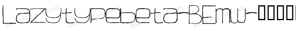 Lazytypebeta-BEmw字体转换