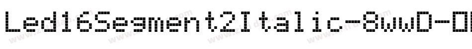 Led16Segment2Italic-8wwD字体转换