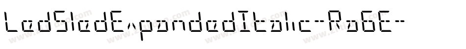 LedSledExpandedItalic-Ra6E字体转换