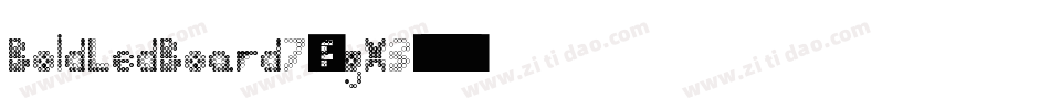 BoldLedBoard7-ZgX3字体转换