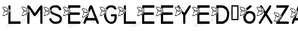 LmsEagleEyed-6xzA字体转换