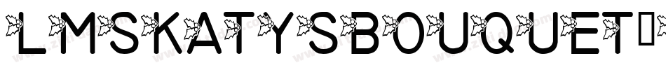 LmsKatysBouquet-8ZDJ字体转换