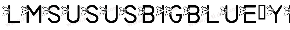 LmsUsusBigBlue-YMd8字体转换