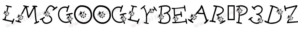 LmsGooglyBear-P3DZ字体转换