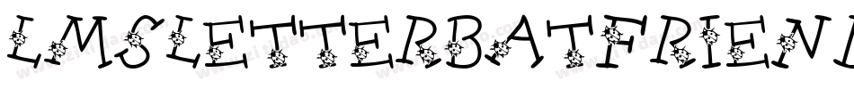 LmsLetterbatFriends-r4P8字体转换 LmsLetterbatFriends-r4P8字体转换