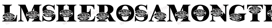 LmsHerosAmongTheAshes-r4XL字体转换 LmsHerosAmongTheAshes-r4XL字体转换