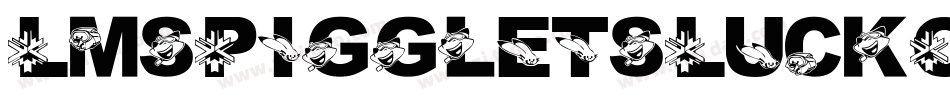 LmsPiggletsLuckOfTheIrish-AmK2字体转换 LmsPiggletsLuckOfTheIrish-AmK2字体转换