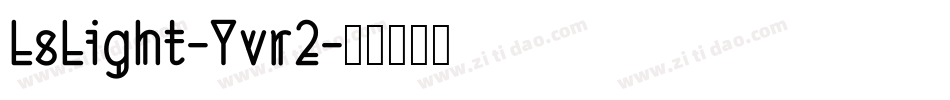 LsLight-Yvr2字体转换