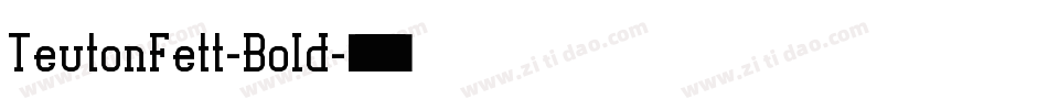 TeutonFett-Bold字体转换