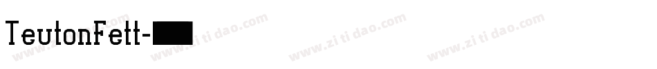 TeutonFett字体转换