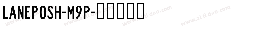 LanePosh-M9p字体转换