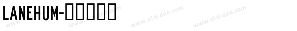Lanehum字体转换