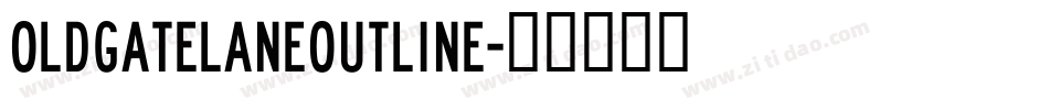 OldgateLaneOutline字体转换