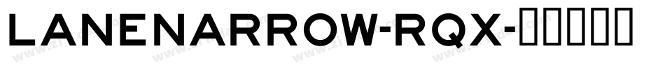 LaneNarrow-rqx字体转换