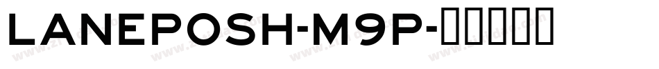 LanePosh-M9p字体转换