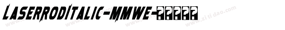 LaserRodItalic-Mmwe字体转换