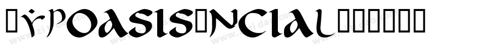 TypoasisUncial字体转换