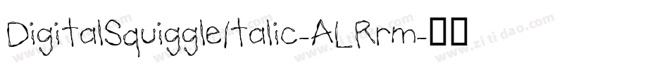 DigitalSquiggleItalic-ALRrm字体转换