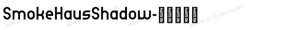 SmokeHausShadow字体转换