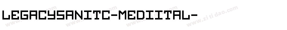 LegacySanITC-MediItal字体转换