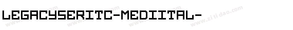 LegacySerITC-MediItal字体转换
