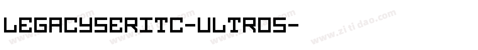 LegacySerITC-UltrOS字体转换
