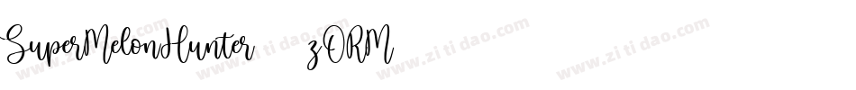 SuperMelonHunter-3zORM字体转换
