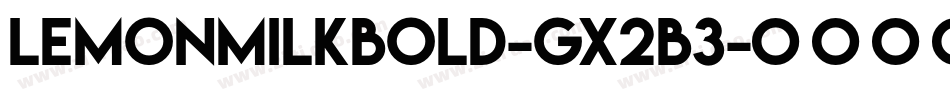 LemonMilkBold-gx2B3字体转换 LemonMilkBold-gx2B3字体转换