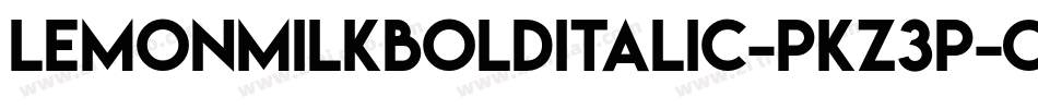 LemonMilkBoldItalic-PKZ3P字体转换 LemonMilkBoldItalic-PKZ3P字体转换