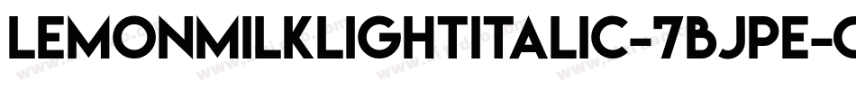 LemonMilkLightItalic-7BjPE字体转换