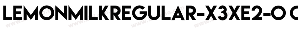 LemonMilkRegular-X3XE2字体转换 LemonMilkRegular-X3XE2字体转换