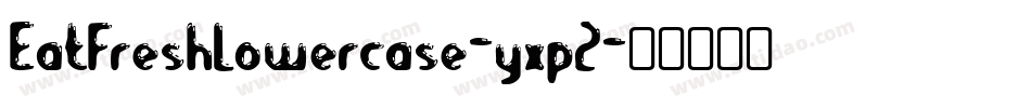 EatFreshLowercase-yxp2字体转换