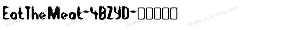 EatTheMeat-4BZYD字体转换