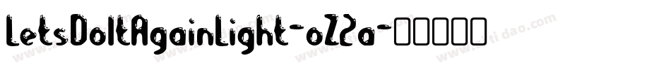 LetsDoItAgainLight-oZ2a字体转换