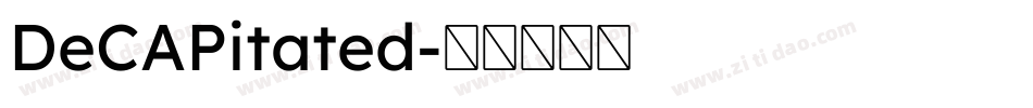 DeCAPitated字体转换