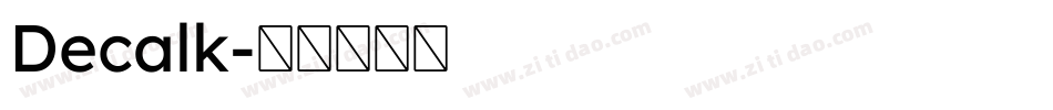 Decalk字体转换