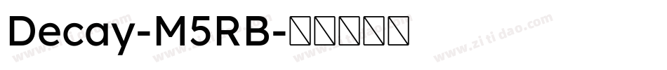 Decay-M5RB字体转换