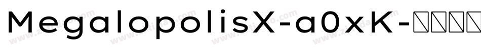 MegalopolisX-a0xK字体转换