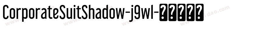 CorporateSuitShadow-j9wl字体转换